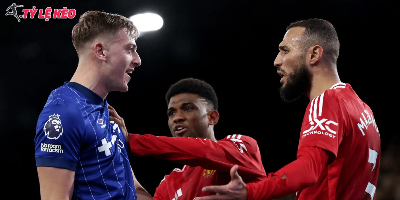 Đôi nét về trận đấu Man Utd vs Ipswich
